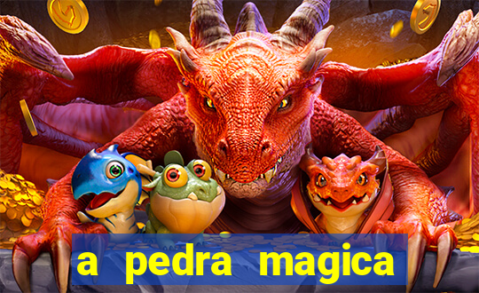 a pedra magica filme completo dublado gratis